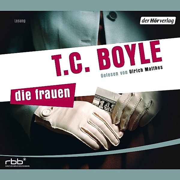 Die Frauen, T.c. Boyle