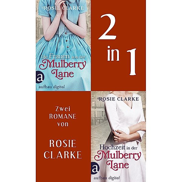 Die Frauen aus der Mulberry Lane & Hochzeit in der Mulberry Lane, Rosie Clarke