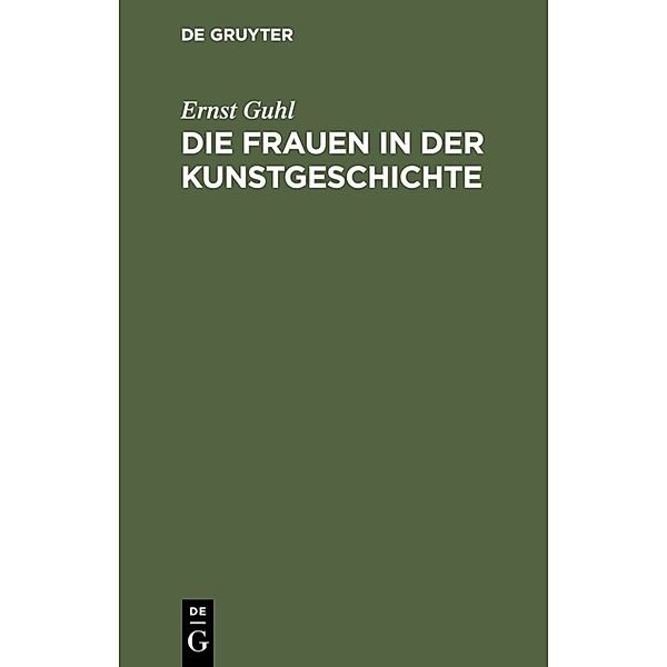 Die Frauen in der Kunstgeschichte, Ernst Guhl