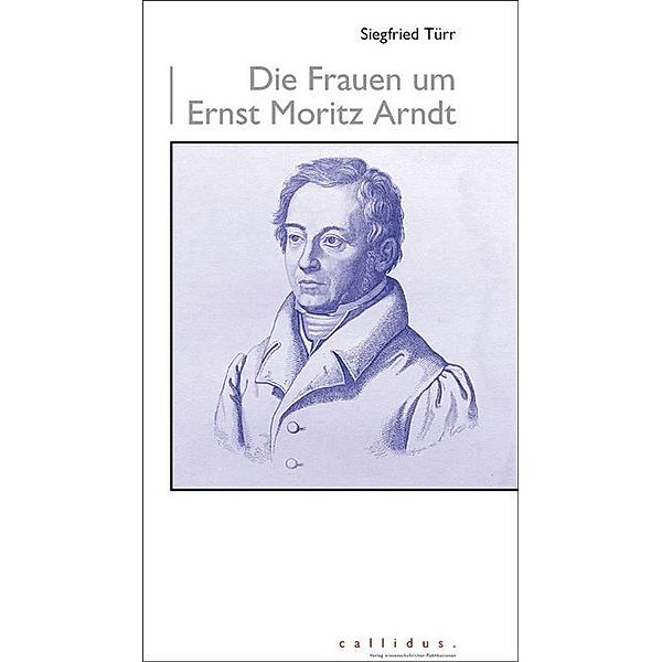 Die Frauen um Ernst Moritz Arndt, Siegfried Türr