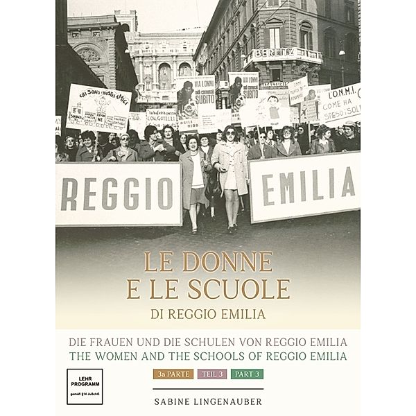 Die Frauen und die Schulen von Reggio Emilia, Sabine Lingenauber