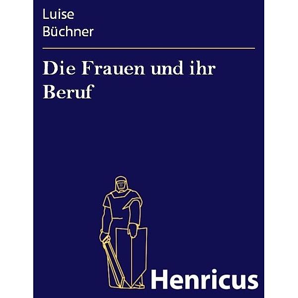 Die Frauen und ihr Beruf, Luise Büchner