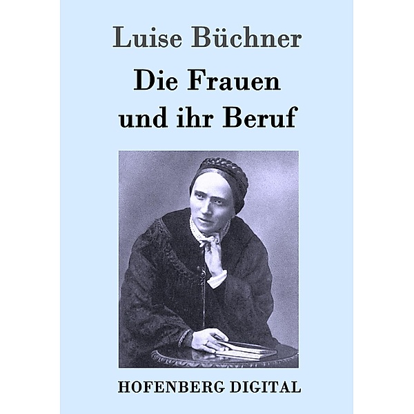 Die Frauen und ihr Beruf, Luise Büchner