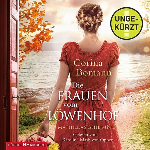 Die Frauen vom Löwenhof - 2 - Mathildas Geheimnis, Corina Bomann