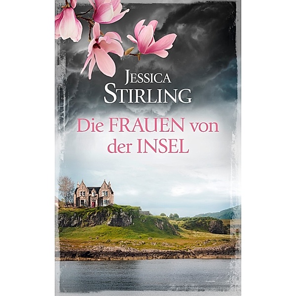 Die Frauen von der Insel, Jessica Stirling