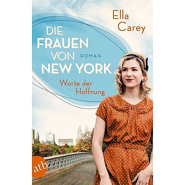 Die Frauen von New York - Worte der Hoffnung / Töchter Amerikas Bd.2, Ella Carey