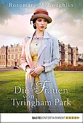 Die Frauen von Tyringham Park / Tyringham Park Bd.1 - eBook - Rosemary McLoughlin,