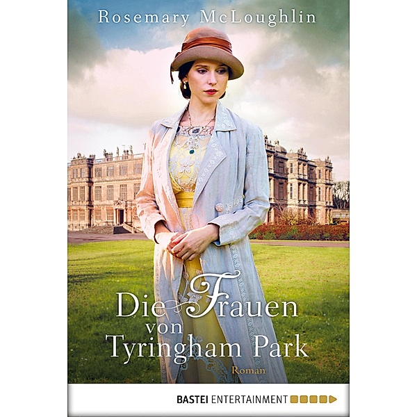 Die Frauen von Tyringham Park / Tyringham Park Bd.1, Rosemary McLoughlin