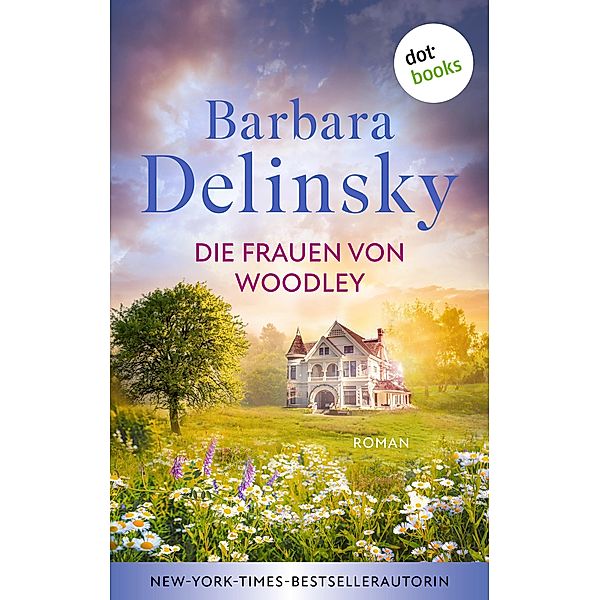 Die Frauen von Woodley, Barbara Delinsky