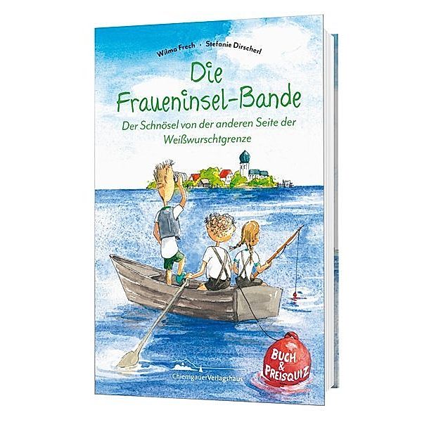 Die Fraueninsel-Bande - Der Schnösel von der anderen Seite der Weißwurschtgrenze, Wilma Frech