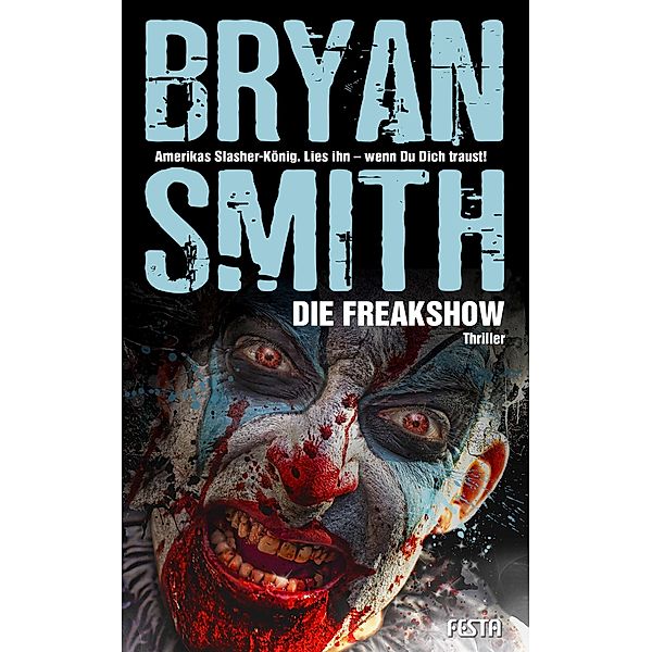 Die Freakshow, Bryan Smith