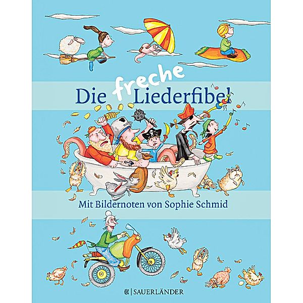 Die freche Liederfibel, Sophie Schmid