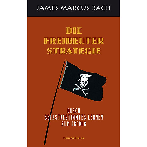 Die Freibeuterstrategie, James M. Bach