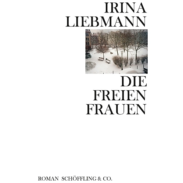 Die freien Frauen, Irina Liebmann