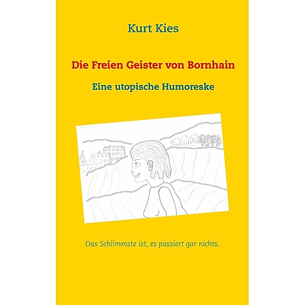 Die Freien Geister von Bornhain, Kurt Kies