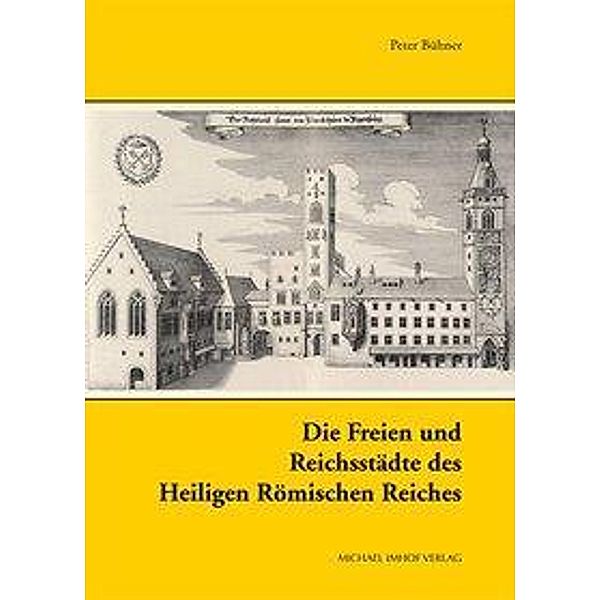 Die Freien und Reichsstädte des Heiligen Römischen Reiches, Peter Bühner