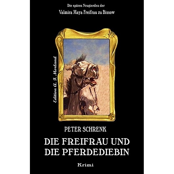 Die Freifrau und die Pferdediebin, Peter Schrenk