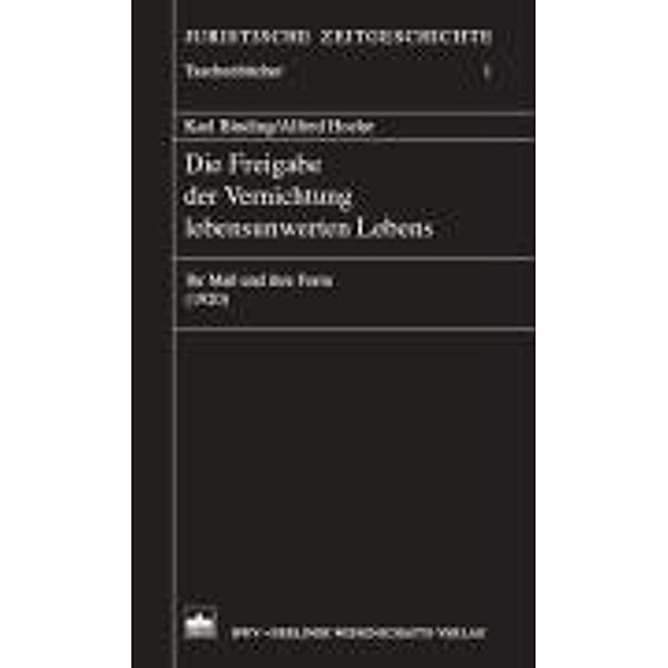 Die Freigabe der Vernichtung lebensunwerten Lebens, Karl Binding, Alfred Hoche