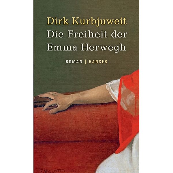 Die Freiheit der Emma Herwegh, Dirk Kurbjuweit