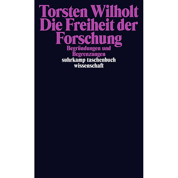 Die Freiheit der Forschung, Torsten Wilholt