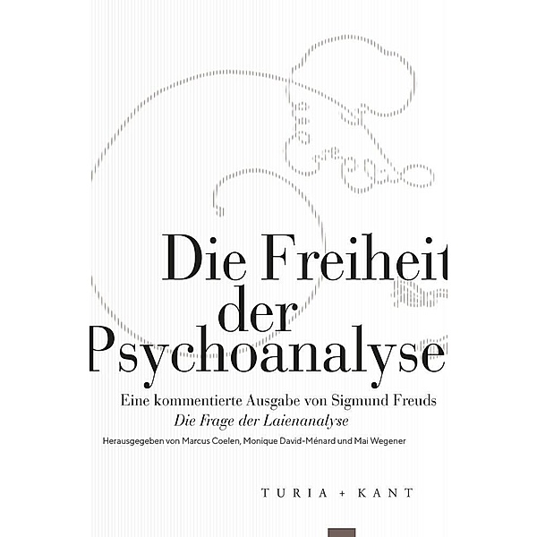Die Freiheit der Psychoanalyse