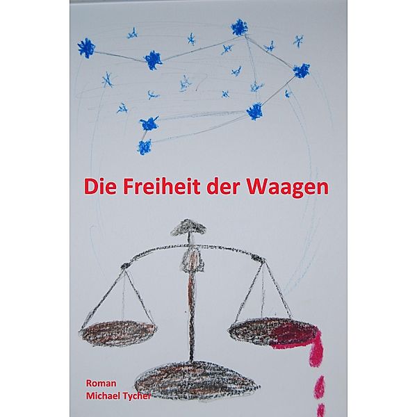 Die Freiheit der Waagen, Michael Tycher