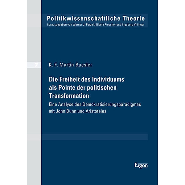 Die Freiheit des Individuums als Pointe der politischen Transformation, K. F. Martin Baesler