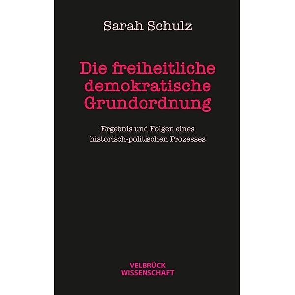 Die freiheitlich demokratische Grundordnung, Sarah Schulz