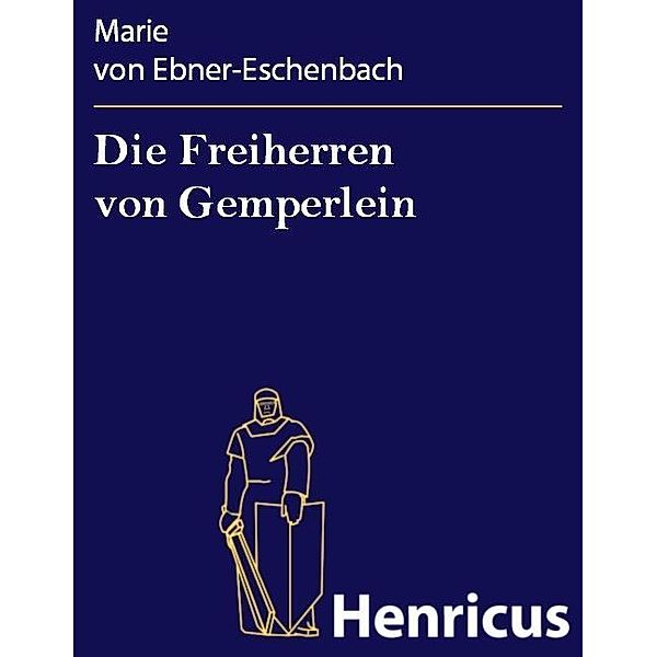 Die Freiherren von Gemperlein, Marie von Ebner-Eschenbach