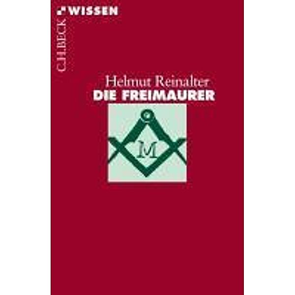 Die Freimaurer / Beck'sche Reihe Bd.2133, Helmut Reinalter