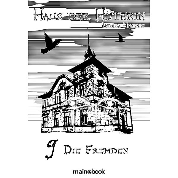 Die Fremden / Haus der Hüterin Bd.9, Andrea Habeney