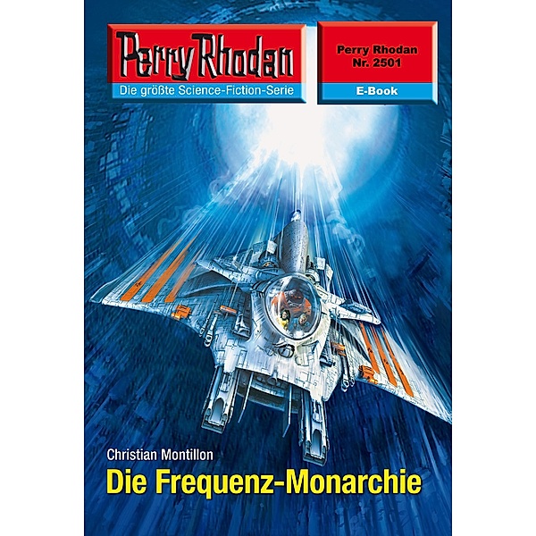 Die Frequenz-Monarchie (Heftroman) / Perry Rhodan-Zyklus Stardust Bd.2501, Christian Montillon
