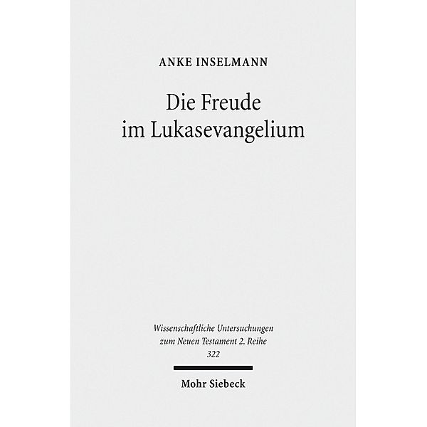 Die Freude im Lukasevangelium, Anke Inselmann