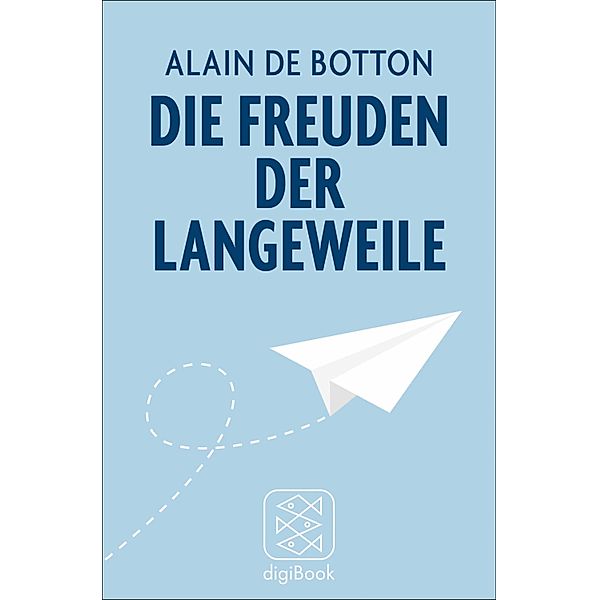 Die Freuden der Langeweile, Alain De Botton