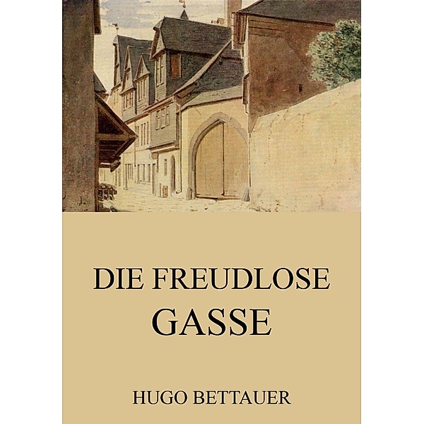 Die freudlose Gasse, Hugo Bettauer