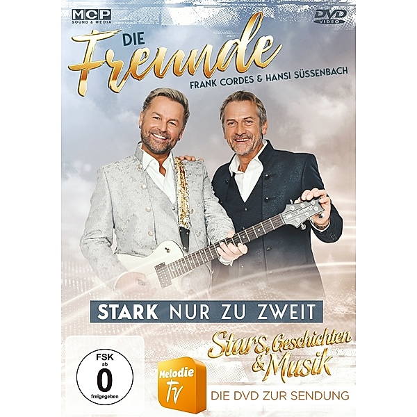 Die Freunde - Frank Cordes & Hansi Süssenbach - Stark nur zu zweit - Stars, Geschichten & Musik DVD, Die Freunde - Frank Cordes & Hansi Süssenbach