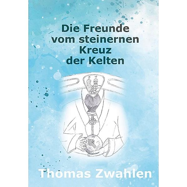 Die Freunde vom steinernen Kreuz der Kelten, Thomas Zwahlen