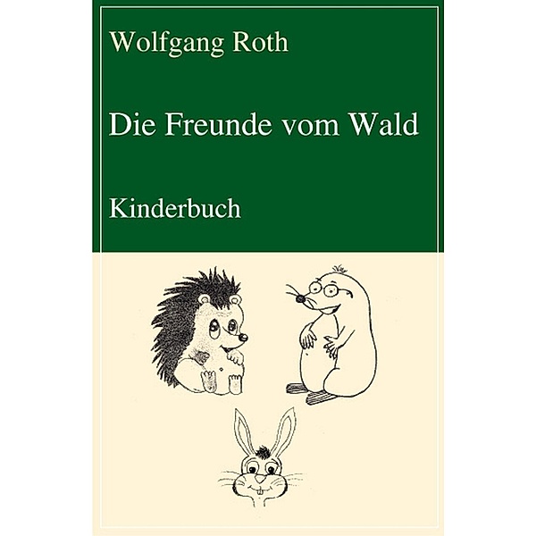 Die Freunde vom Wald, Wolfgang Roth