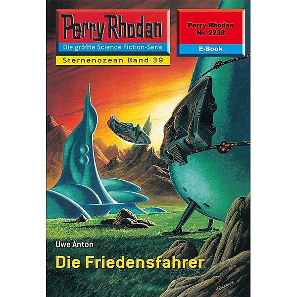Die Friedensfahrer (Heftroman) / Perry Rhodan-Zyklus Der Sternenozean Bd.2238, Uwe Anton