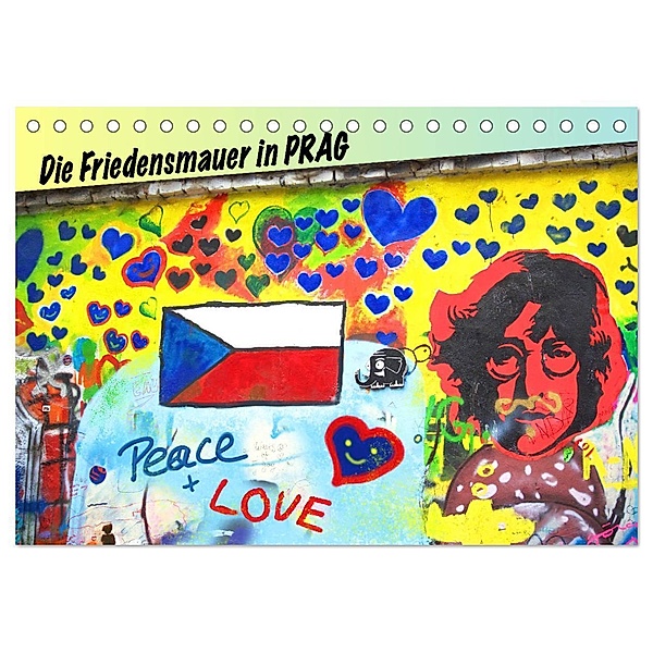 Die Friedensmauer in Prag (Tischkalender 2024 DIN A5 quer), CALVENDO Monatskalender, Danijela Hospes