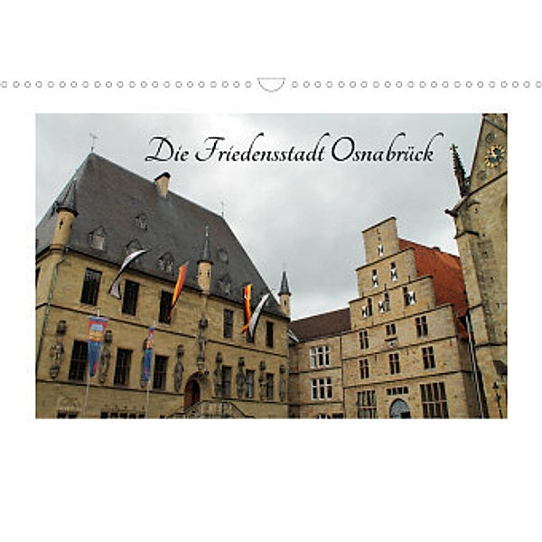 Die Friedensstadt Osnabrück (Wandkalender 2022 DIN A3 quer), Jörg Sabel