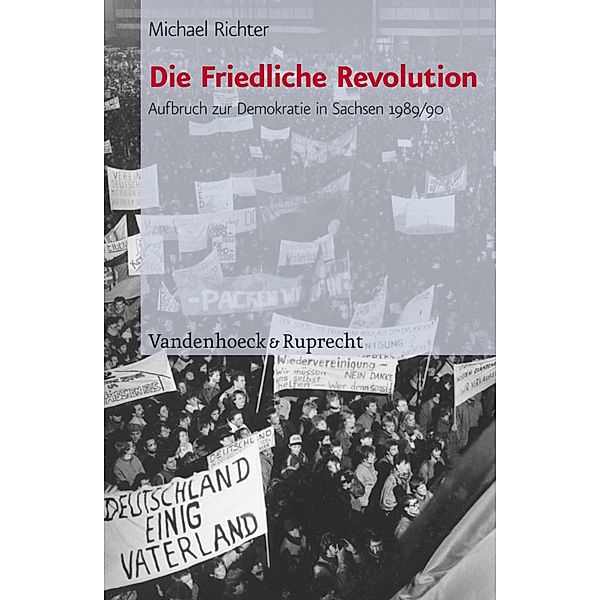 Die Friedliche Revolution / Schriften des Hannah-Arendt-Instituts für Totalitarismusforschung, Michael Richter