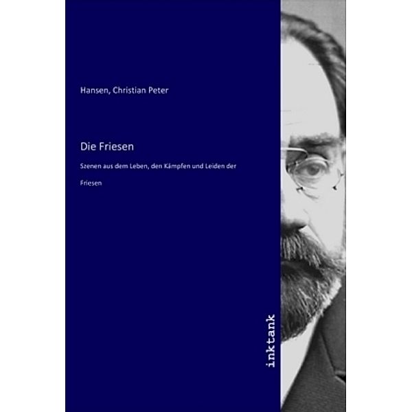 Die Friesen, Christian Peter Hansen