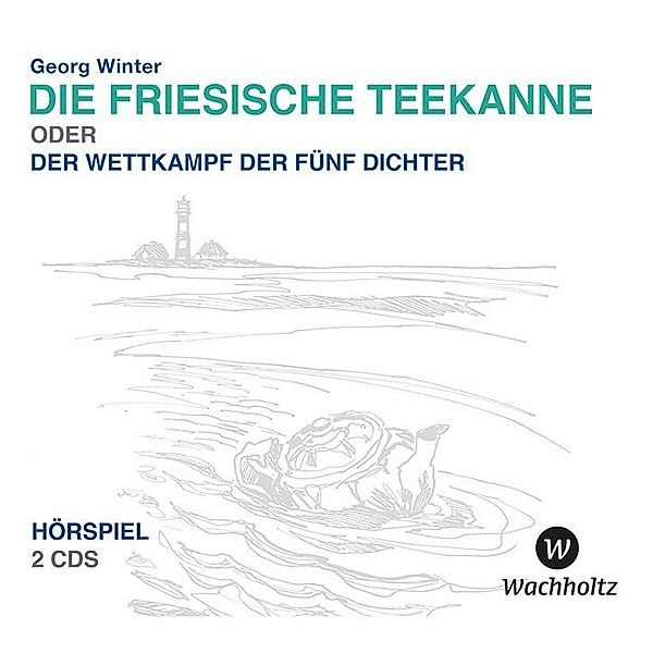 Die Friesische Teekanne,2 Audio-CDs, Georg Winter