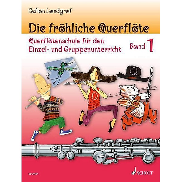 Die fröhliche Querflöte / Band 1 / Die fröhliche Querflöte.Bd.1, Gefion Landgraf