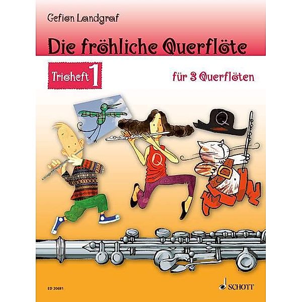 Die fröhliche Querflöte / Die fröhliche Querflöte, Trioheft, Spielpartitur.Bd.1, Gefion Landgraf