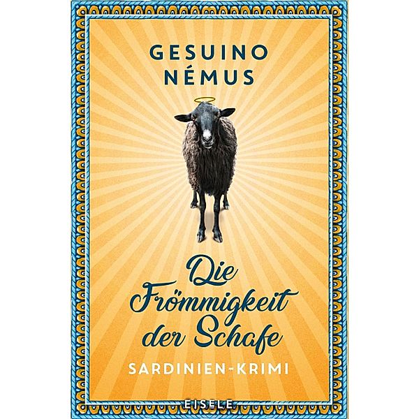 Die Frömmigkeit der Schafe / Sardinien-Krimi Bd.3, Gesuino Némus