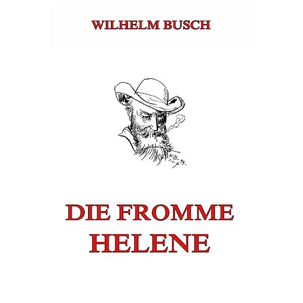 Die fromme Helene, Wilhelm Busch