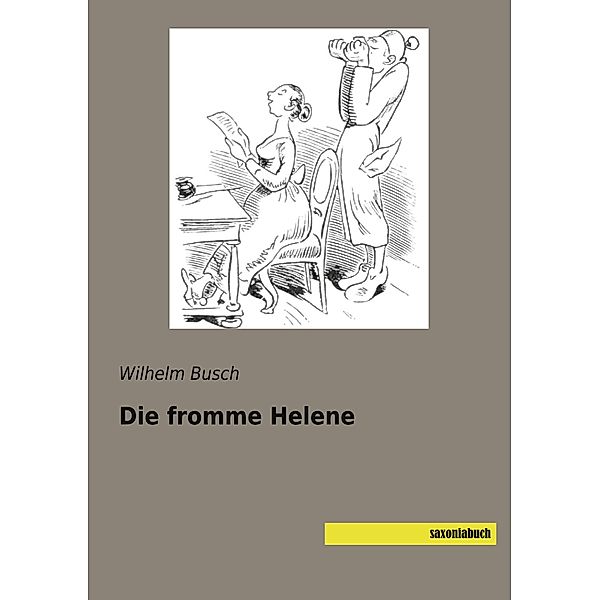 Die fromme Helene, Wilhelm Busch