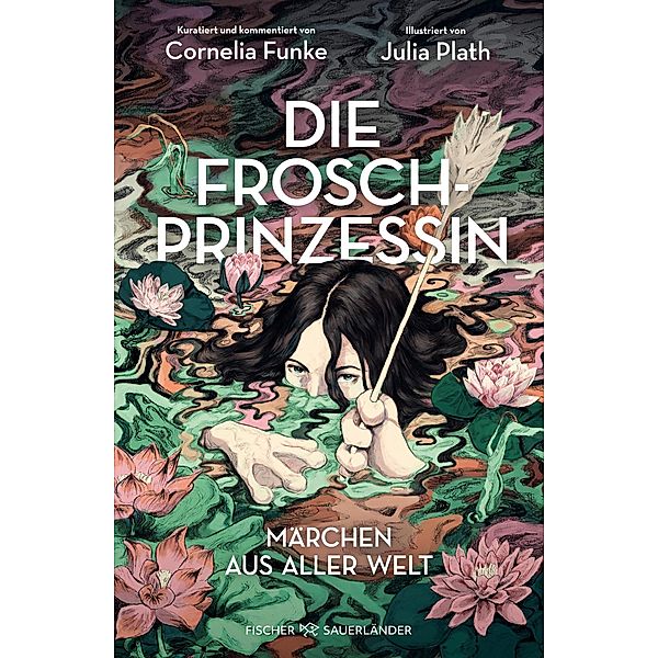 Die Froschprinzessin. Märchen aus aller Welt, Cornelia Funke, Julia Plath